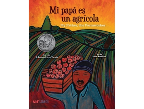 Livro Mi Papa es un Agricola / My Father, the Farm Worker de J Roman Perez Varela (Inglês - Capa Dura)