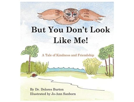 Livro But You Dont Look Like Me A Tale of Kindness and Friendship de Dolores T Burton (Inglês)