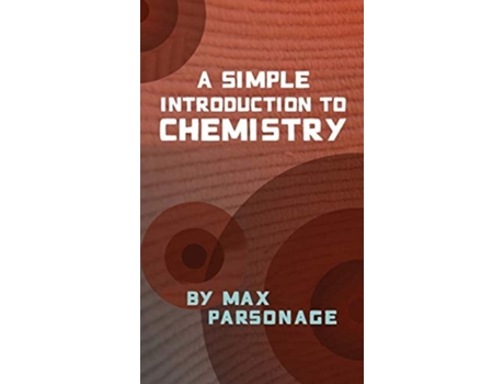 Livro A Simple Introduction to Chemistry de Max Parsonage (Inglês - Capa Dura)