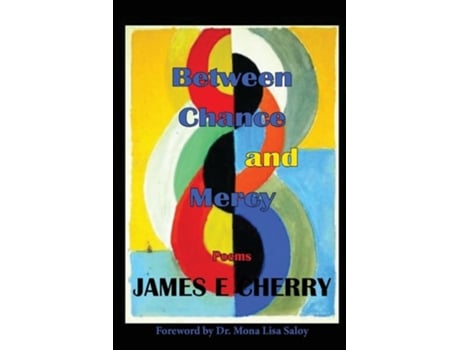 Livro Between Chance and Mercy de James E Cherry (Inglês)