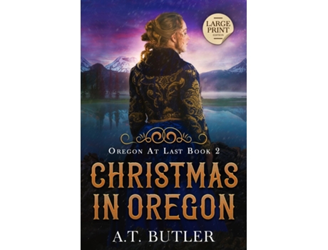 Livro Christmas in Oregon Historical Womens Fiction Saga Large Print de AT Butler (Inglês)