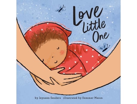 Livro Love Little One An enchanting gift book for babies and toddlers de Jayneen Sanders (Inglês)