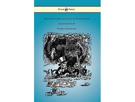 Livro The Adventures of Alice in Wonderland Illustrated by Thomas Maybank de Lewis Carroll (Inglês)