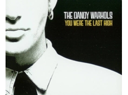 CD The Dandy Warhols - You Were The Last High
