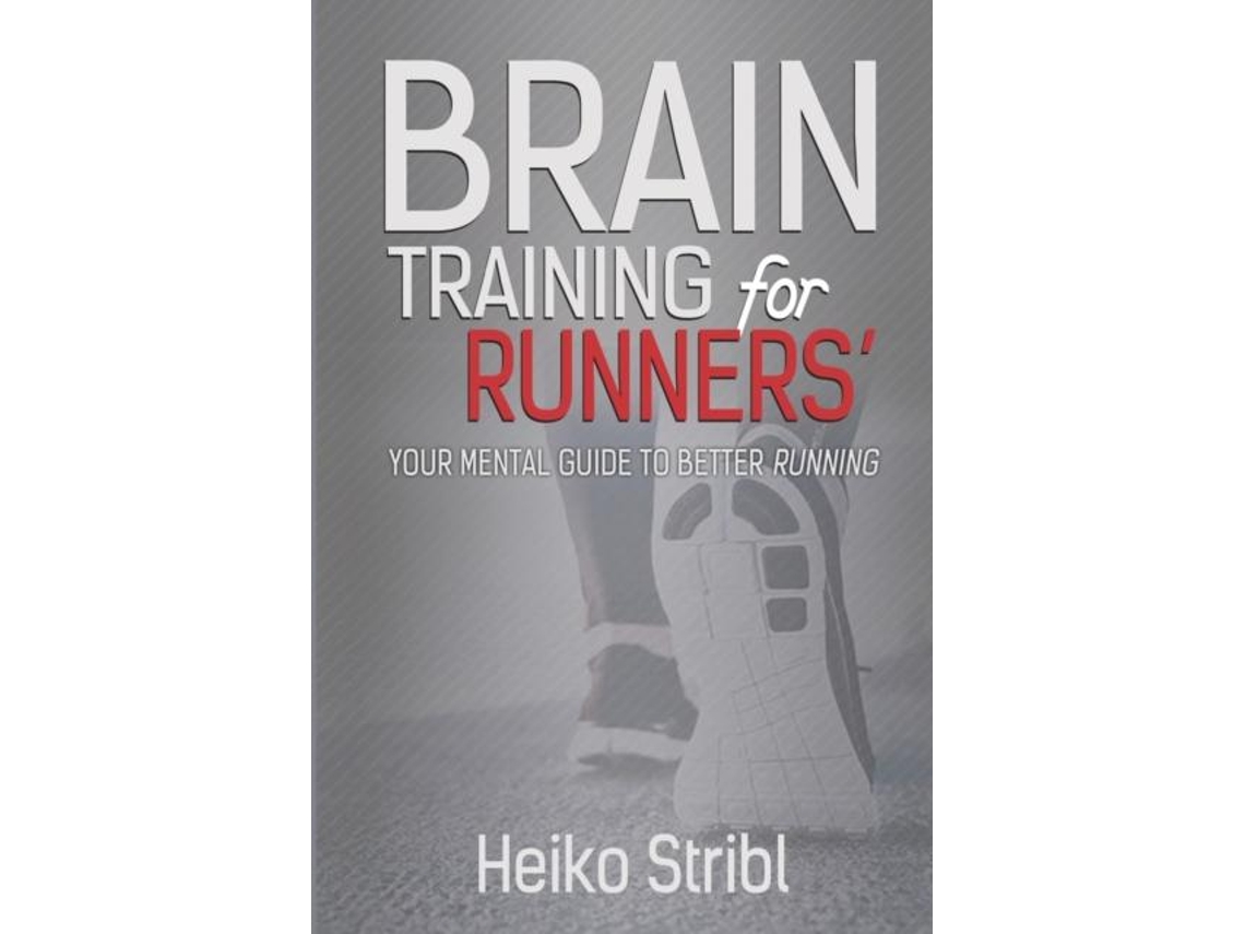 Livro Brain Training For Runners Your Mental Guide To Better Running. De Heiko Stribl (inglês)