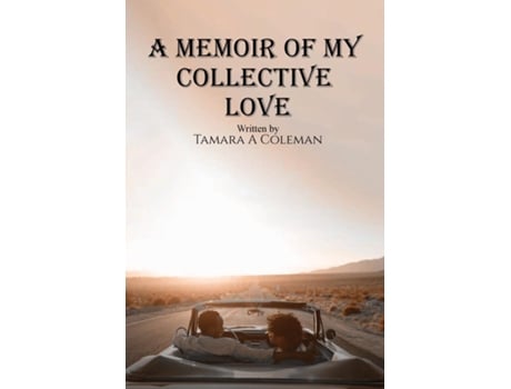 Livro A Memoir Of My Collective Love De Coleman, Tamara Et Al. (inglês)