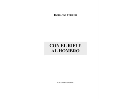 Livro Con El Rifle Al Hombro De Horacio Ferrer (inglês)