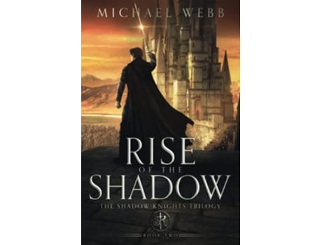 Livro Rise of the Shadow Shadow Knights de Michael Webb Dan Edelman (Inglês)