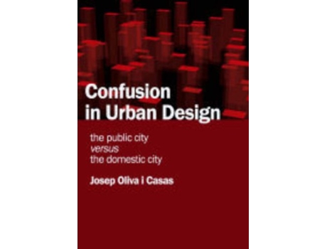 Livro Confusion in Urban Design de Josep Oliva I Casas (Inglês)