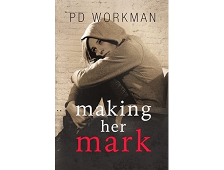 Livro Making Her Mark De P D Workman (inglês)