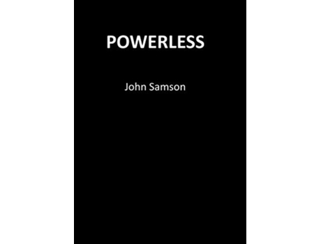 Livro Powerless de John Samson (Inglês)