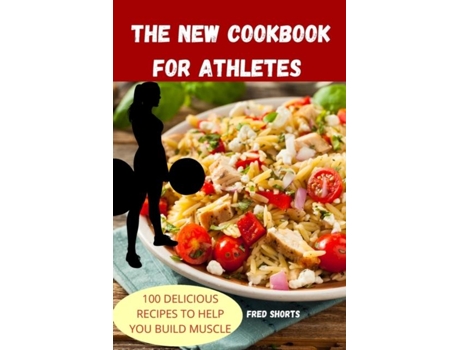 Livro The New Cookbook For Athletes De Fred Shorts (inglês)