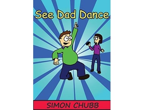 Livro See Dad Dance de Simon Chubb (Inglês)