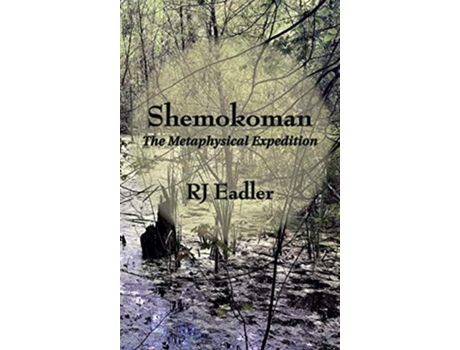 Livro Shemokoman The Metaphysical Expedition de Raymond Eadler (Inglês)