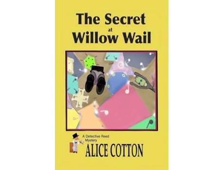 Livro The Secret of Willow Wail de Alice Cotton (Inglês)