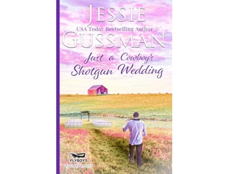 Livro Just a Cowboys Shotgun Wedding de Jessie Gussman (Inglês)