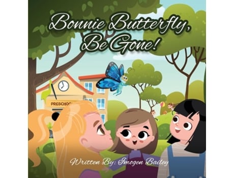 Livro Bonnie Butterfly, Be Gone! de Imogen Bailey (Inglês)