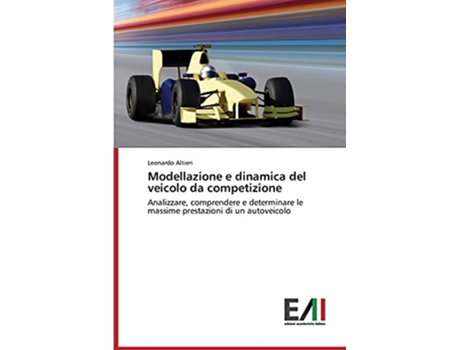 Livro Modellazione e dinamica del veicolo da competizione Italian Edition de Altieri Leonardo (Italiano)
