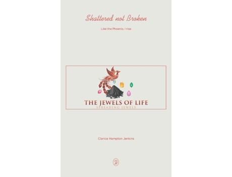 Livro Shattered Not Broken Like The Phoenix, I Rise De Clarice Hampton Jenkins (inglês)