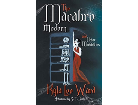 Livro The Macabre Modern and Other Morbidities de Kyla Lee Ward Polack S T Joshi (Inglês)