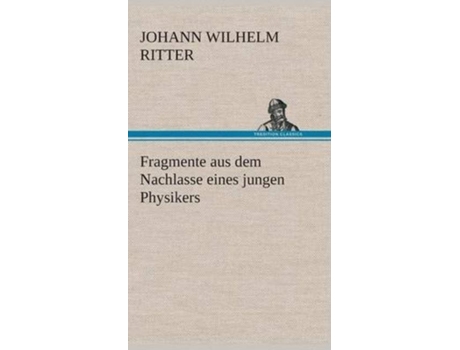 Livro Fragmente Aus Dem Nachlasse Eines Jungen Physikers De Johann Wilhelm Ritter (alemão)