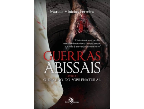 Livro Guerras Abissais O Destino Do Sobrenatural - Livro 1 de Marcus Vinicius Ferreira (Português)