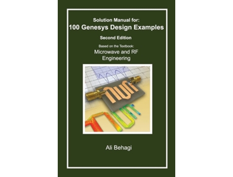Livro Solution Manual for 100 Genesys Design Examples Second Edition de Ali Behagi (Inglês - Capa Dura)