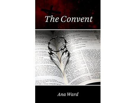 Livro The Convent de Ana Ward (Inglês)