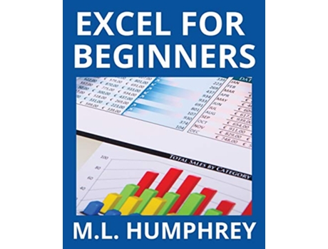 Livro Excel for Beginners 1 Excel Essentials de Ml Humphrey (Inglês)