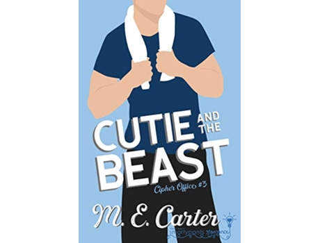 Livro Cutie and the Beast A Roommates to Lovers Single Dad Romance Cipher Office de Smartypants Romance e Me Carter (Inglês)