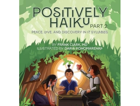 Livro Positively Haiku, Part 2 Peace, love, and discovery in 17 syllables de Frank Clark MD (Inglês - Capa Dura)