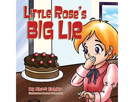 Livro Little Roses Big Lie Bedtime story about the value of honesty de Shani Eichler (Inglês)