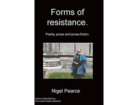 Livro Forms of resistance Poetry prose and prosefiction de Nigel Pearce (Inglês)