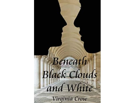 Livro Beneath Black Clouds and White de Virginia Crow (Inglês)