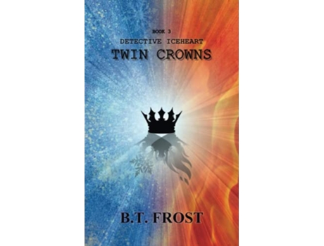 Livro Detective Iceheart Twin Crowns Detective Runewall Series de B T Frost (Inglês)