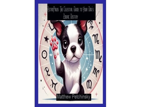 Livro AstroPaws The Celestial Guide to Your Dogs Zodiac Destiny de Matthew Petchinsky (Inglês)