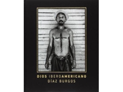 Livro Juan Manuel Díaz Burgos, Dios Iberoamericano de Chema Conesa, Francisco José Sánchez Montalbán et al. (Espanhol - Capa Dura)