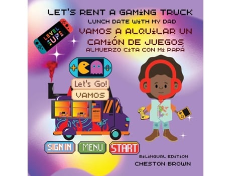 Livro Lets Rent A Gaming Truck Lunch Date With My Dad de Cheston Brown (Inglês)