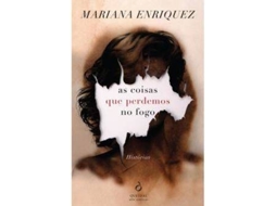 Livro As coisas que perdemos no fogo de Mariana Enriquez (Português)