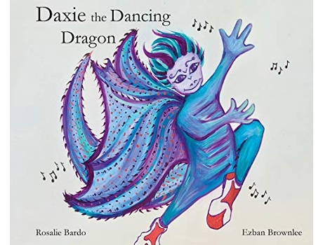 Livro Daxie the Dancing Dragon de Rosalie Bardo (Inglês)