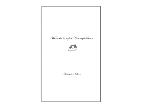 Livro Where the English Housewife Shines Alexandra Oliver (Inglês)