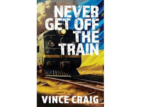 Livro Never Get Off The Train de Vince Craig (Inglês)