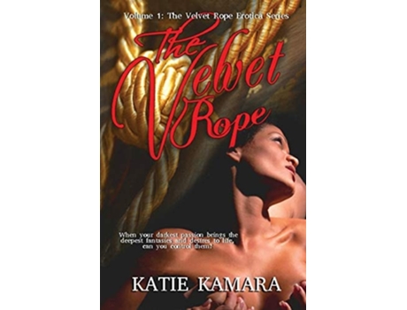 Livro The Velvet Rope Erotica Volume One De Katie Kamara (inglês)