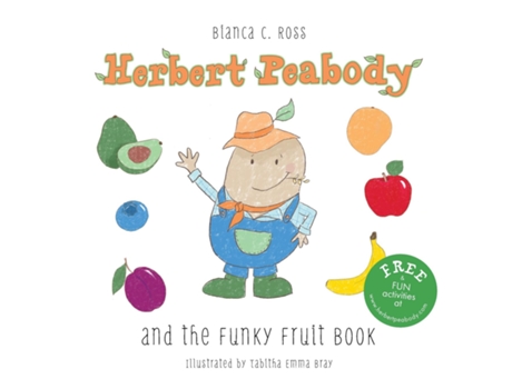 Livro Herbert Peabody and The Funky Fruit Book de Bianca C Ross (Inglês)