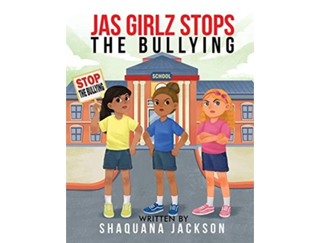 Livro JAS GIRLZ Stop The Bullying de Shaquana Jackson (Inglês)