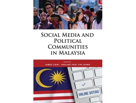 Livro Social Media and Political Communities in Malaysia de Chin e James (Inglês)