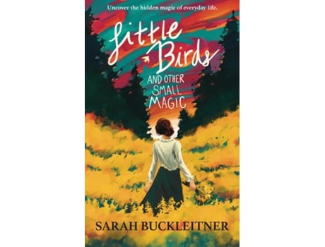 Livro Little Birds and Other Small Magic de Sarah Buckleitner (Inglês)