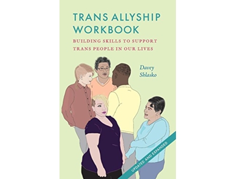Livro Trans Allyship Workbook Building Skills to Support Trans People In Our Lives de Davey Shlasko (Inglês)