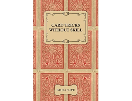 Livro Card Tricks Without Skill de Paul Clive (Inglês)