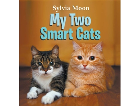 Livro My Two Smart Cats De Sylvia Moon (inglês - Capa Dura)